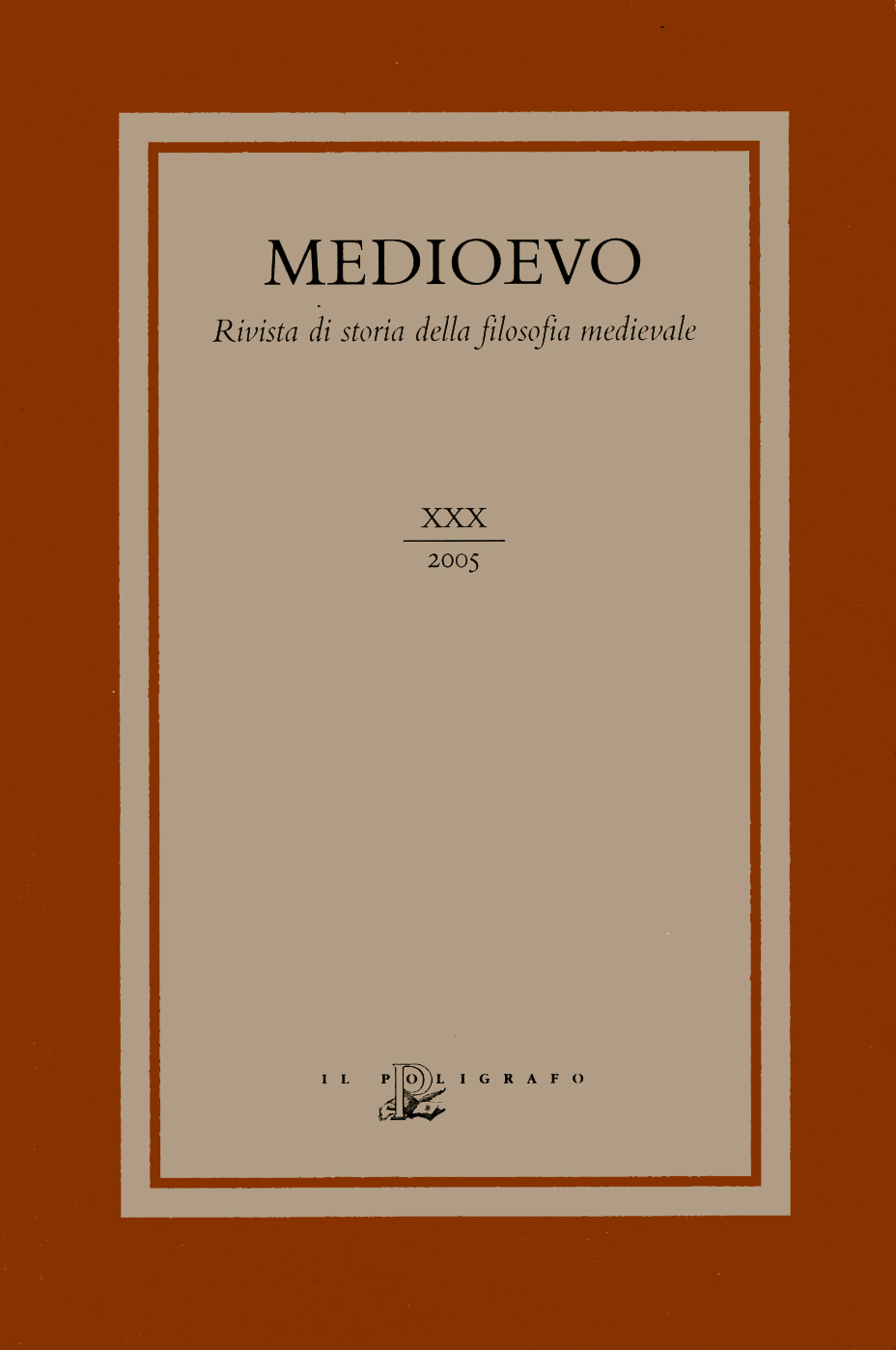 Il Poligrafo casa editrice : Medioevo. |Rivista di storia della filosofia  medievale, XXX, 2005